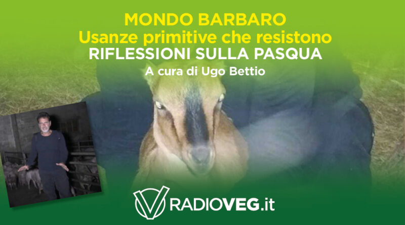 mondo barbaro pasqua