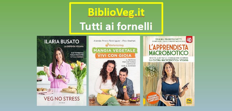 TUTTI AI FORNELLI - BIBLIOVEG.IT